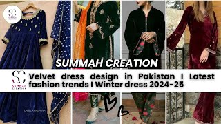 Velvet dress design in Pakistan I Latest fashion trends I Winter dress 202425 I summahcreation [upl. by Ybrad]