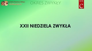 XXII NIEDZIELA  OKRES ZWYKŁY ROK C Czytania Liturgiczne  Katolicka Wspólnota Biblijna HODEGETRIA [upl. by Enelloc]