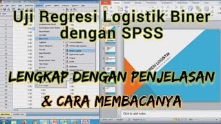 Uji Regresi Logistik Biner SPSS Binary Logistic Regression SPSS Penjelasan dan Cara Membacanya [upl. by Lemay943]