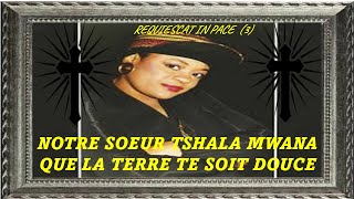 Notre soeur TSHALA MWANA QUE LA TERRE TE SOIT DOUCE 25122023 [upl. by Una448]