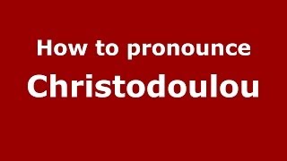 How to Pronounce Christodoulou  PronounceNamescom [upl. by Cyrie]