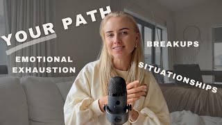 VIDEO VERSION  YOUR PATH  emotional exhaustion breakups situationships [upl. by Enaols141]