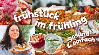 GESUNDE FRÜHSTÜCKSIDEEN für den FRÜHLING  vegetarisch einfach amp saisonal [upl. by Dahle]