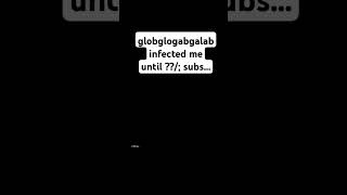 globglogabgalab [upl. by Ttcos935]