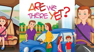 READ ALOUD STORY FOR KIDS  KIDS READING TIME  ARE WE THERE YET by T ALBERT  MONKEY PEN BOOKS [upl. by Aicat]