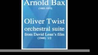 Arnold Bax 18831953  Oliver Twist suite dorchestre from David Leans film 1948 12 [upl. by Nanreit547]