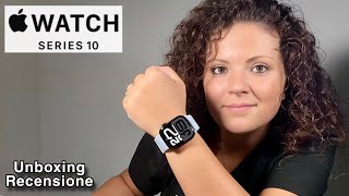 Apple Watch Serie 10 da 46 mm  Innovazione e Stile al Polso  Unboxing e Recensione [upl. by Tray]