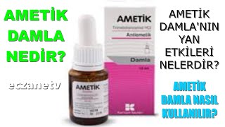 Ametik Damla Nedir Ametik Damlanın Yan Etkileri Nelerdir Ametik Damla Nasıl Kullanılır [upl. by Stacie]