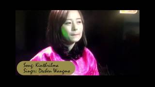 Bhutanese Song  Kinthrilma  Dechen Wangmo Trowa  BBS [upl. by Marmaduke]