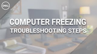 How to Fix Computer Freezing Windows 10 Official Dell Tech Support [upl. by Corso]