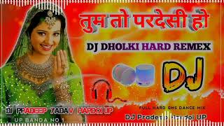 Tum To Pardesi Ho Dj Remix dholki New LatestMujraHindi Old Is GoldDj Song Remix [upl. by Annirac515]