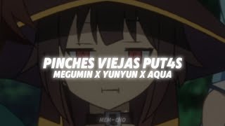 PINCHES VIEJAS PUT4S  Megumin x Aqua x YunYun [upl. by Dorelle282]