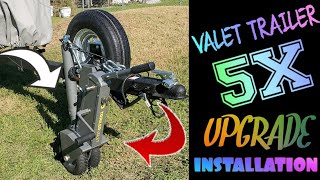 Valet Trailer 5X Upgrade Installation [upl. by Gnat349]