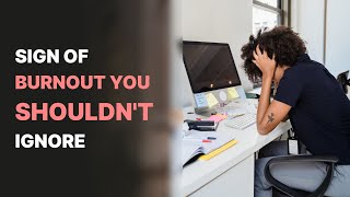 7 Subtle Signs of Burnout You Should Never Ignore [upl. by Ellehsor]