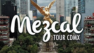 Mezcal CDMX qué hacer en la Ciudad de México II [upl. by Dhiren224]