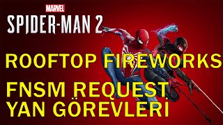 Marvel Spider Man 2  FNSM Yan Görevleri  Rooftop Fireworks YAN GÖREVLER [upl. by Kendyl795]