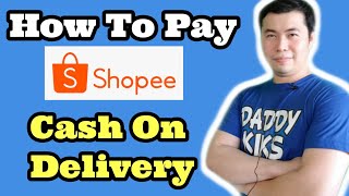 Cash On Delivery Shopee Paano Mag Bayad Ng Cash o COD Sa Shopee Easy Tutorial [upl. by Lanaj]