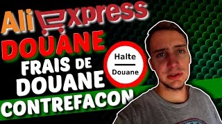 Aliexpress et la DOUANE frais de douane contrefaçon et autre problème [upl. by Ardnuassac]