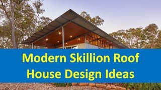 Modern Skillion Roof House Design Ideas [upl. by Romeon]