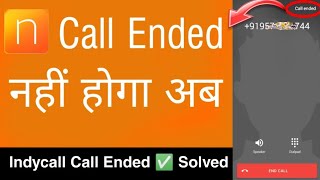 Indycall Call Ended Problem ✅ 💯 Solved। Indycall App [upl. by Yekcaj392]