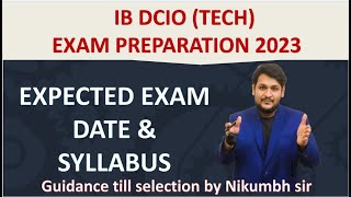 IB DCIO TECH EXAM PREPARATION STRATEGY  EXPECTED EXAM DATE amp SYLLABUS 2023 [upl. by Myrtia479]