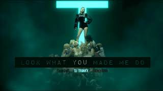 Taylor Swift  Look What You Made Me Do DJ Tronky Bachata Remix [upl. by Wolliw]