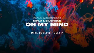 Diplo amp SIDEPIECE  On My Mind Mike Reverie x Olly P Flip Happy hardcore [upl. by Haras]