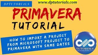 How to Import a Project from Microsoft Project to Primavera With Unchanged dates  dptutorials [upl. by Ecnatsnoc507]