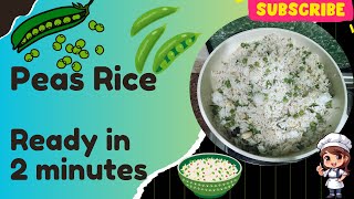 Peas Rice  Easy and healthy recipe  Ready in 2 minutes [upl. by Assirod615]