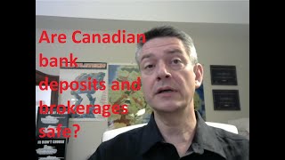 Are Canadian bank deposits and brokerages safe [upl. by Strep182]