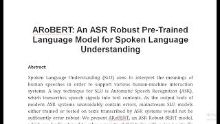 ARoBERT An ASR Robust Pre Trained Language Model for Spoken Language Understanding [upl. by Aner560]