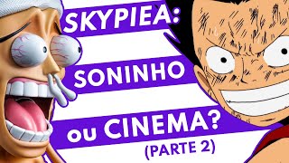 SKYPIEA O Melhor ou Pior Arco de ONE PIECE Revisitando o AnimeMangá Parte 2 [upl. by Leander]