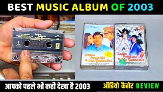 Music Hits of 2003  Aapko Pehle Bhi Kahin Dekha Hai Audio Cassette Review  Music Nikhil Vinay [upl. by Licastro]