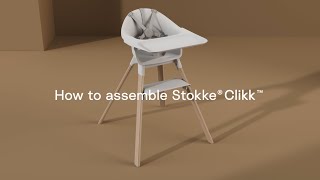 How to assemble the Stokke® Clikk™ Chair [upl. by Dnalyar]