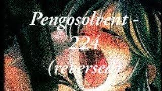 PengoSolvent  224 reversed [upl. by Cusack171]