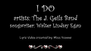 The J Geils Band  I DO Lyric Video [upl. by Ober352]