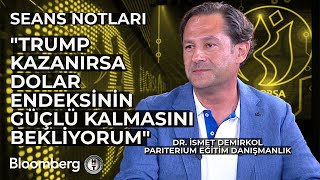 Seans Notları  quotTrump Kazanırsa Dolar Endeksinin Güçlü Kalmasını Bekliyorumquot  17 Temmuz 2024 [upl. by Plafker965]