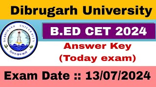 Dibrugarh University BEd Entrance 2024 Answer KeyDubedcet 2024 answer keyPart 1 [upl. by Airogerg]