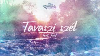 Ben Mornin  Tavaszi szél feat Fréd [upl. by Riker]