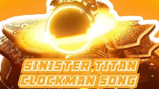 SINISTER TITAN CLOCKMAN SONG Song by MrFuzzy21 [upl. by Naneek]