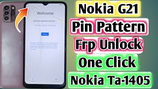 Nokia G21 Ta1405 pin pattern frp unlock [upl. by Thorley604]