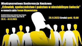 Międzynarodowa Konferencja Naukowa quotCzłowiek społeczeństwo i państwo w niestabilnym świeciequot [upl. by Gnoud]