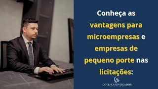 conheça as vantagens para microempresas e empresas de pequeno porte em licitações [upl. by Dnomrej410]