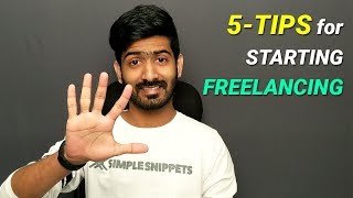 5 Tips to start Freelancing for Beginners  How to Start Freelancing [upl. by Kela324]