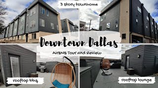 DOWNTOWN DALLAS AirBNB with Roof Top BBQ Grill  Townhome Tour  Review  Dallas TX [upl. by Mikiso]