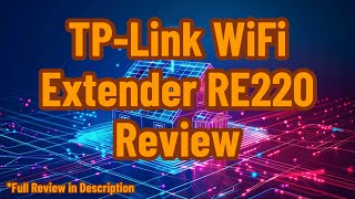 TPLink WiFi Extender RE220 Review [upl. by Rory338]