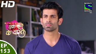 Ek Duje Ke Vaaste  एक दूजे के वास्ते  Episode 153  5th October 2016 [upl. by Langbehn402]