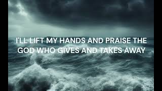 Praise You In This Storm  Casting Crowns ftPhil Wickham lyrics [upl. by Aisilef705]