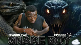 SNAKE BOY  ep14  SEASON TWO [upl. by Femmine]