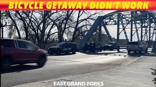 Grand Forks Bicycle Getaway Didnt Work [upl. by Suiramad]